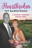 Heartbroken Yet BarkStrong: A Journey Through Sibling Grief