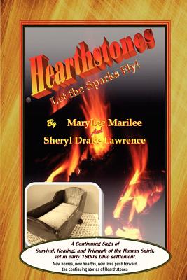 Hearthstones: Let the Sparks Fly! - Lawrence, Sheryl Drake, and Marilee, Marylee