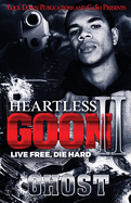 Heartless Goon 2: Live Free, Die Hard