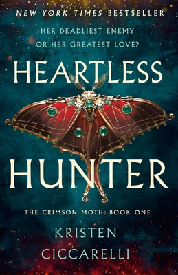 Heartless Hunter: The Crimson Moth: Book 1 - Ciccarelli, Kristen