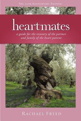 Heartmates: A Guide for the Partner and Family of the Heart Patient - Freed, Rachael (Revised by), and Keith, MD David V. (Preface by)