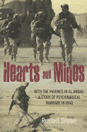 Hearts and Mines: With the Marines in Al Anbar: A Story of Psychological Warfare in Iraq