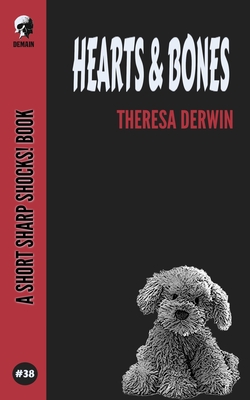 Hearts & Bones - Derwin, Theresa