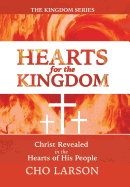 Hearts for the Kingdom: Christ Revealed in the Hearts of His People