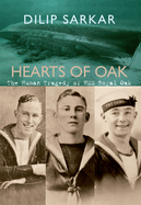 Hearts of Oak: The Human Tragedy of HMS Royal Oak