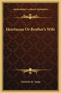 Heartsease or Brother's Wife