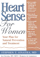 Heartsense for Women: Your Plan for Natural Prevention and Treatment - Sinatra, Stephen T, Dr., and Sinatra, Jan DeMarco, R.N., M.S.N., and Lieberman, Roberta Jo
