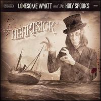 Heartsick - Lonesome Wyatt
