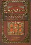 Heartwarming Christmas Stories: A Cozy Collection of Fiction for the Holidays - Brouwer, Sigmund, and Higley, T L, and Luttrell, Wanda