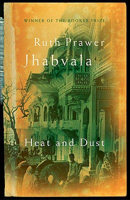 Heat and Dust - Jhabvala, Ruth Prawer