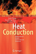 Heat Conduction: Mathematical Models and Analytical Solutions