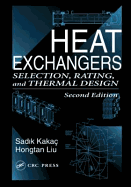 Heat Exchangers: Selection, Rating, and Thermal Design, Second Edition - Kakac, Sadik, and Liu, Hongtan, and Pramuanjaroenkij, Anchasa