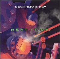 Heat. It. Up. - DeGarmo & Key