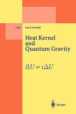 Heat Kernel and Quantum Gravity - Avramidi, Ivan G.