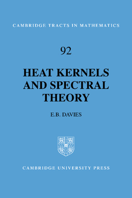 Heat Kernels and Spectral Theory - Davies, E. B.