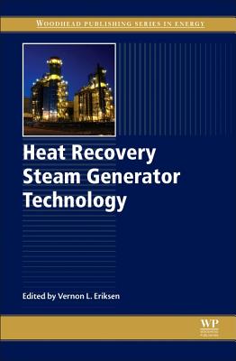 Heat Recovery Steam Generator Technology - Eriksen, Vernon L. (Editor)
