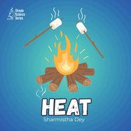 Heat: Simple Science Facts for Kids