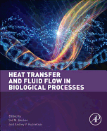 Heat Transfer and Fluid Flow in Biological Processes