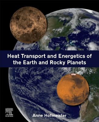 Heat Transport and Energetics of the Earth and Rocky Planets - Hofmeister, Anne