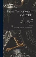 Heat Treatment of Steel; Hardening--tempering--case-hardening ..