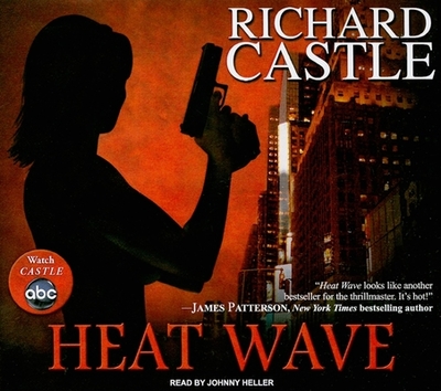 Heat Wave - Castle, Richard, and Heller (Narrator)