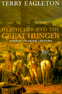 Heathcliff and the Great Hunger: Studies in Irish Culture