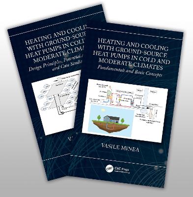 Heating and Cooling with Ground-Source Heat Pumps in Moderate and Cold Climates, Two-Volume Set - Minea, Vasile