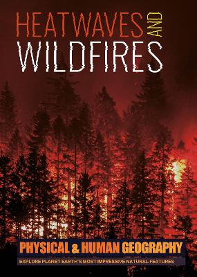 Heatwaves and Wildfires - Brundle, Joanna