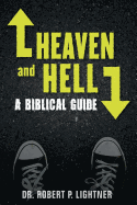 Heaven and Hell: A Biblical Guide