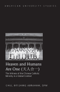 Heaven and Humans are One: The Witness of the Chinese Catholic Ministry in a Global Context