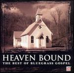 Heaven Bound: The Best of Bluegrass Gospel [1 CD] - Various Artists