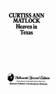 Heaven in Texas - Matlock, Curtiss Ann
