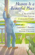 Heaven is a Beautiful Place: A Memoir of the South Carolina Coast