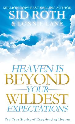 Heaven is Beyond Your Wildest Expectations - Roth, Sid, and Lane, Lonnie