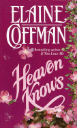 Heaven Knows - Coffman, Elaine