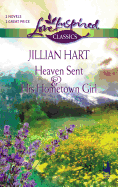 Heaven Sent and His Hometown Girl: An Anthology