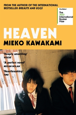 Heaven: Shortlisted for the International Booker Prize - Kawakami, Mieko, and Bett, Sam (Translated by), and Boyd, David (Translated by)