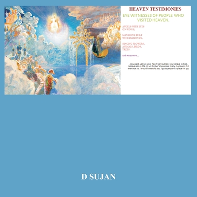 Heaven Testimonies - Sujan, D