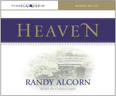 Heaven - Alcorn, Randy, and Fabry, Chris (Read by)