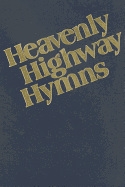 Heavenly Highway Hymns: Shaped-Note Hymnal