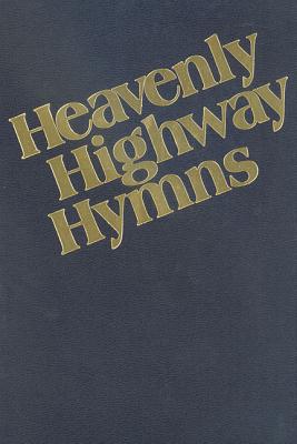 Heavenly Highway Hymns: Shaped-Note Hymnal - Stamps/Baxter (Compiled by)