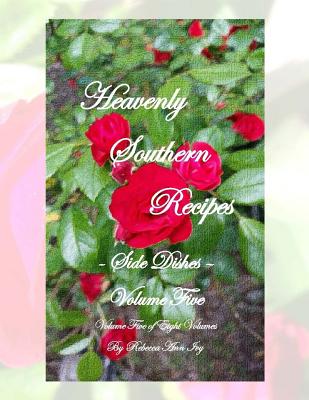 Heavenly Southern Recipes - Side Items: The House of Ivy - Ivy, Rebecca Ann