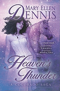 Heaven's Thunder: A Colorado Saga