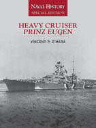 Heavy Cruiser Prinz Eugen: Naval History Special Edition