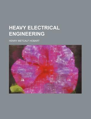 Heavy Electrical Engineering - Hobart, Henry Metcalf