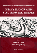 Heavy Flavor and Electroweak Theory - Proceedings of the International Symposium