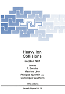 Heavy Ion Collisions: Cargse 1984