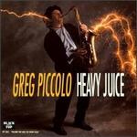 Heavy Juice - Greg Piccolo