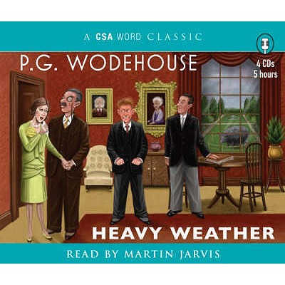 Heavy Weather - Wodehouse, P.G., and Jarvis, Martin (Read by)