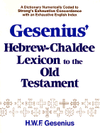 Hebrew Chaldee Lexicon to Ot: Numerically Coded to Strong's Exhaustive Concordance, with an English Index of More Than 12, 000 Entries